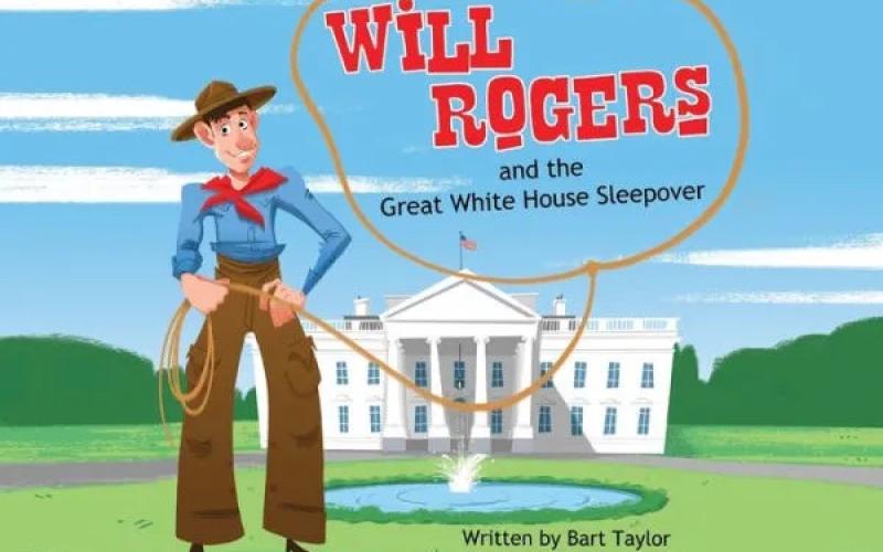 “Will Rogers and the Great White House Sleepover” is available at BarnesandNoble.com.